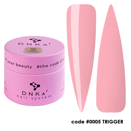 DNKa Jelly-gel #0005 Trigger